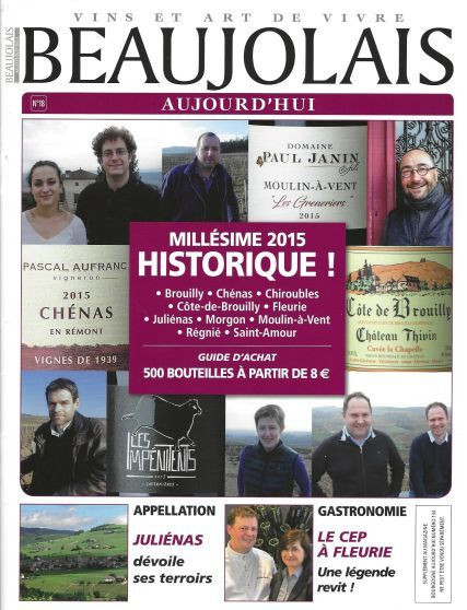 Millésime 2015 HISTORIQUE!  Beaujolais Aujourd'hui N°18 - 2017/07